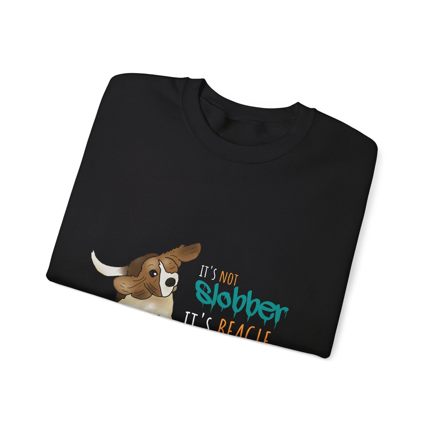 It's Not Slobber, It's Beagle Glitter! - Unisex Heavy Blend Crewneck Sweatshirt