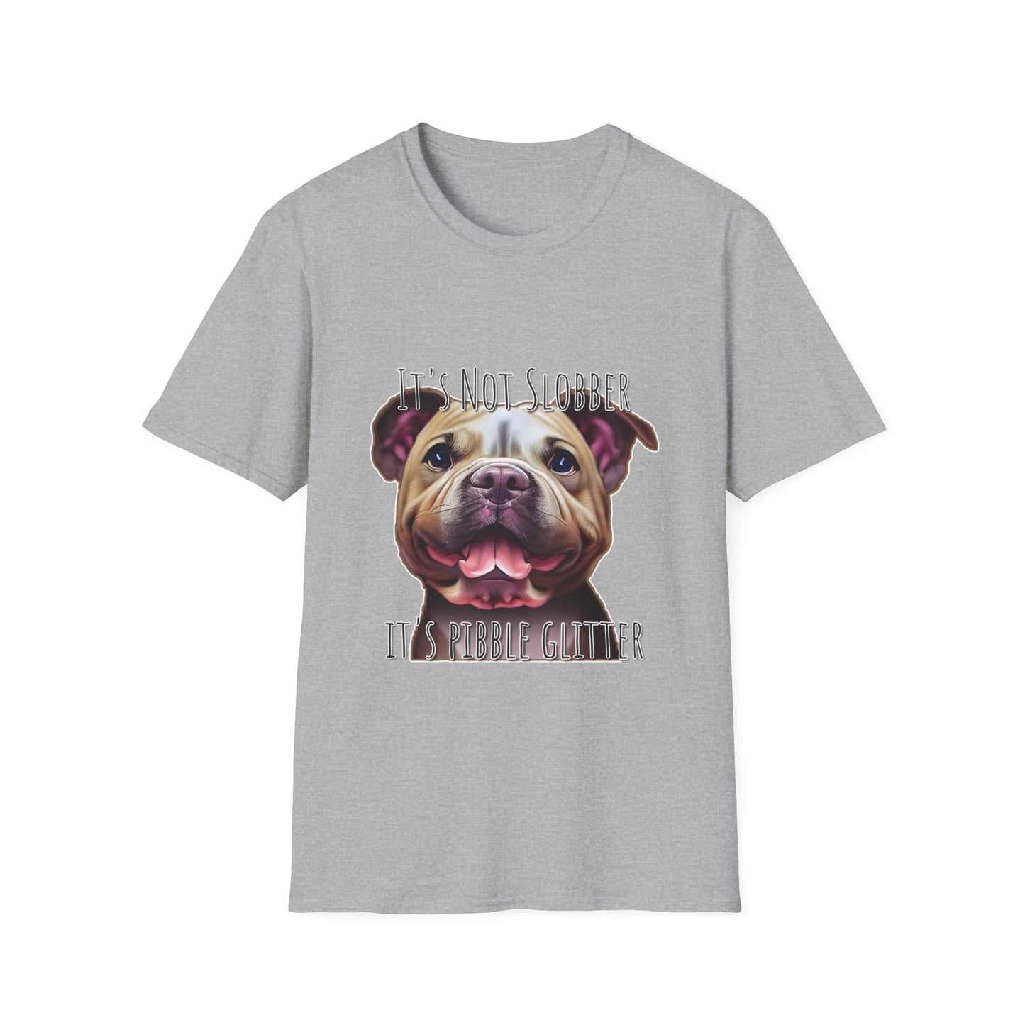 It's Not Slobber, It's Pibble Glitter (American Pit Bull Terrier / Pittie) - Unisex Softstyle T-Shirt