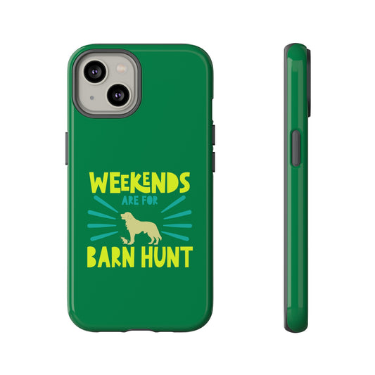 Weekends are for barn hunt - Phone cases Tough Cases