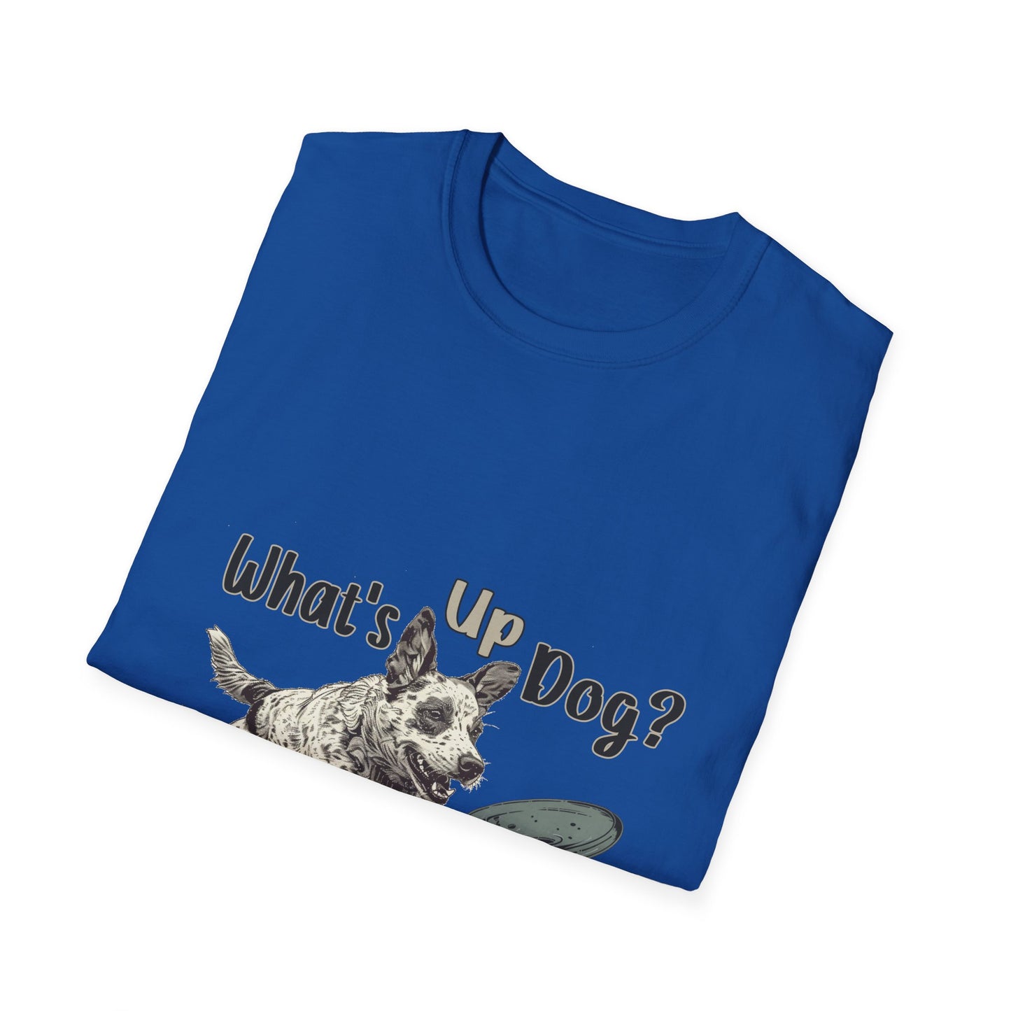 Australian Cattle Dog - What's Up Dog? Frisbee Disc Sports -  - Unisex Softstyle T-Shirt