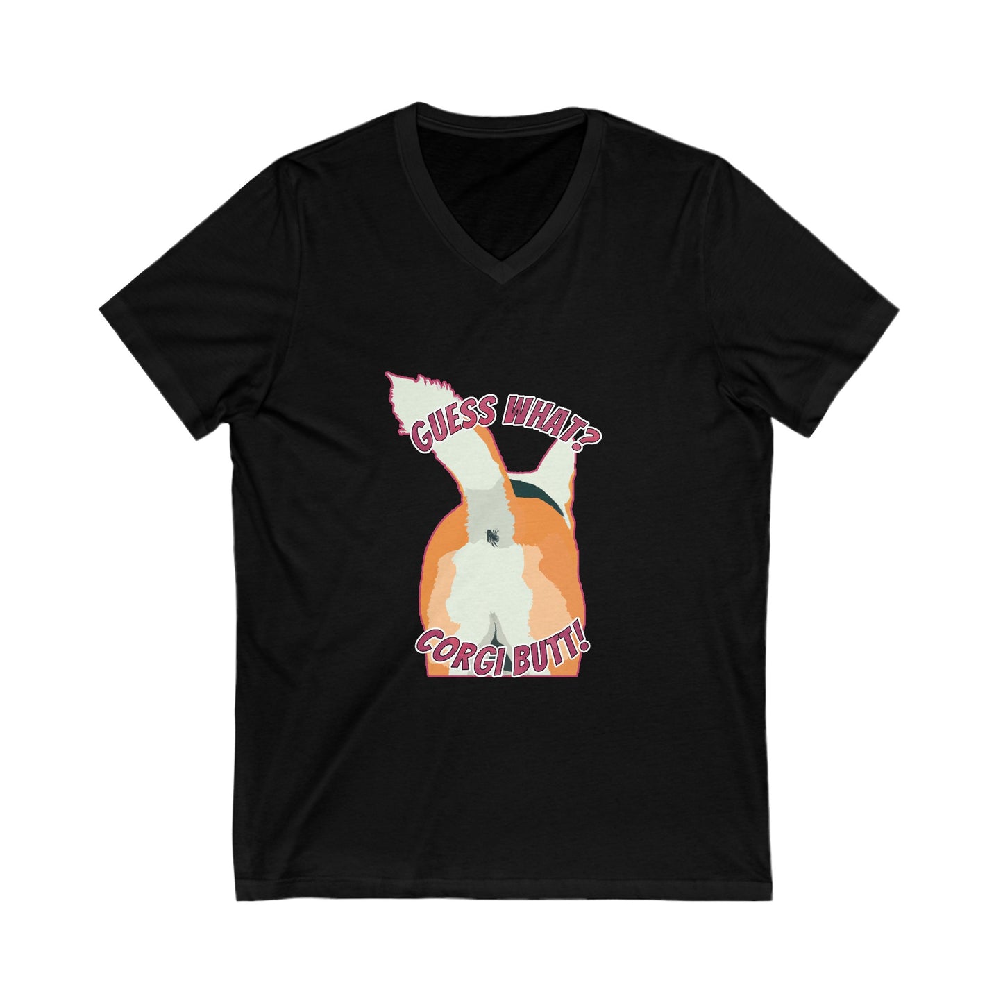 Guess What? Corgi Butt! - Unisex Jersey Short Sleeve V-Neck Tee