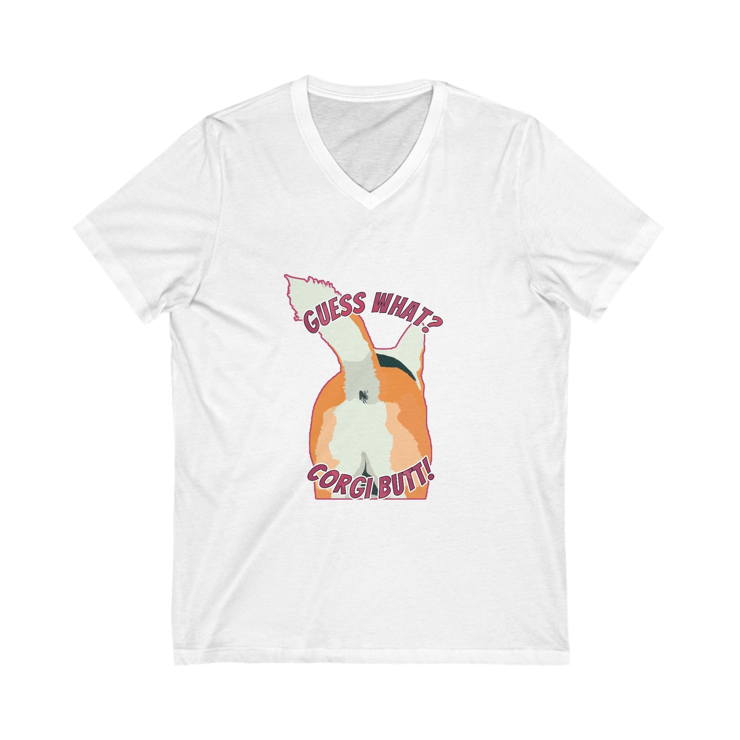 Guess What? Corgi Butt! - Unisex Jersey Short Sleeve V-Neck Tee