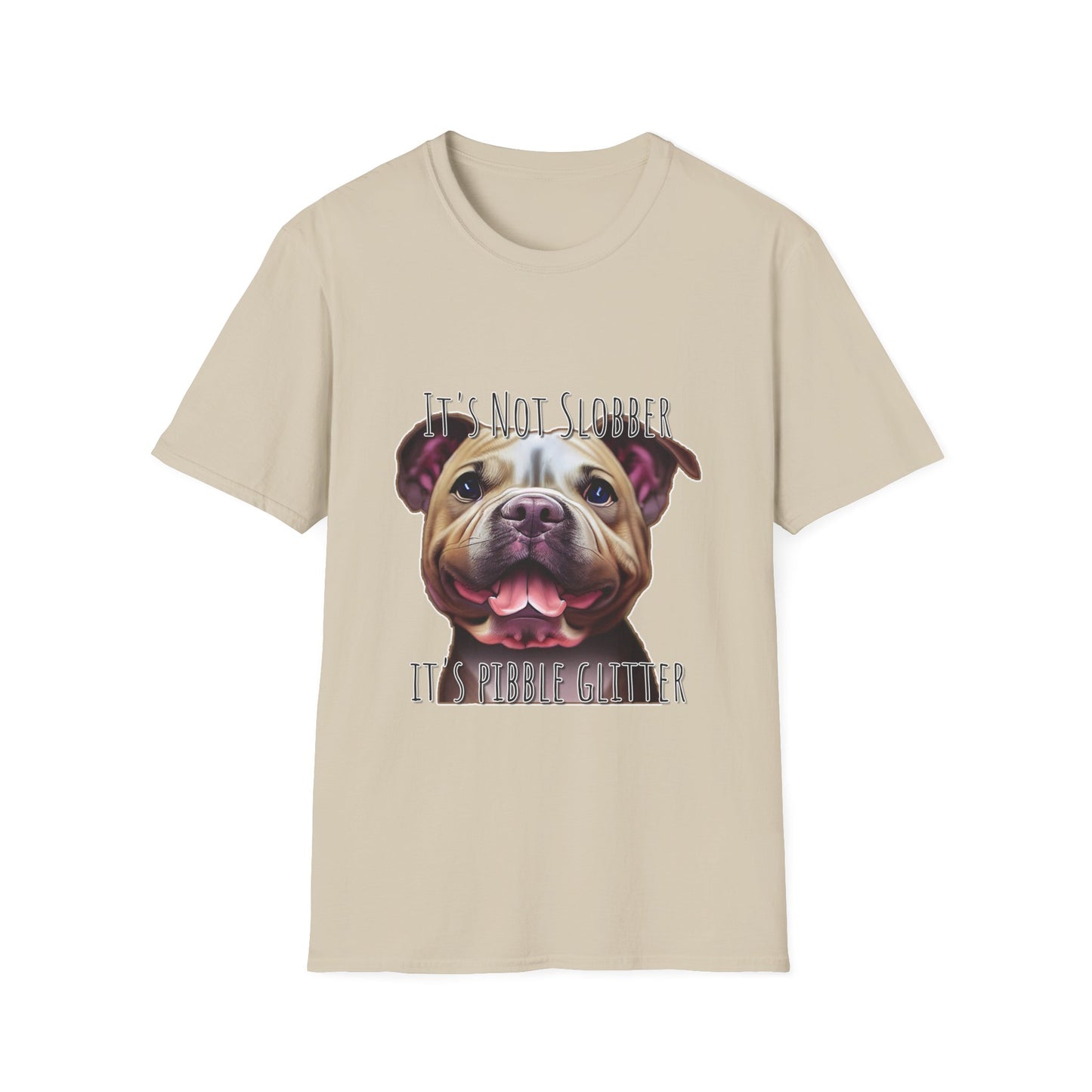 It's Not Slobber, It's Pibble Glitter (American Pit Bull Terrier / Pittie) - Unisex Softstyle T-Shirt