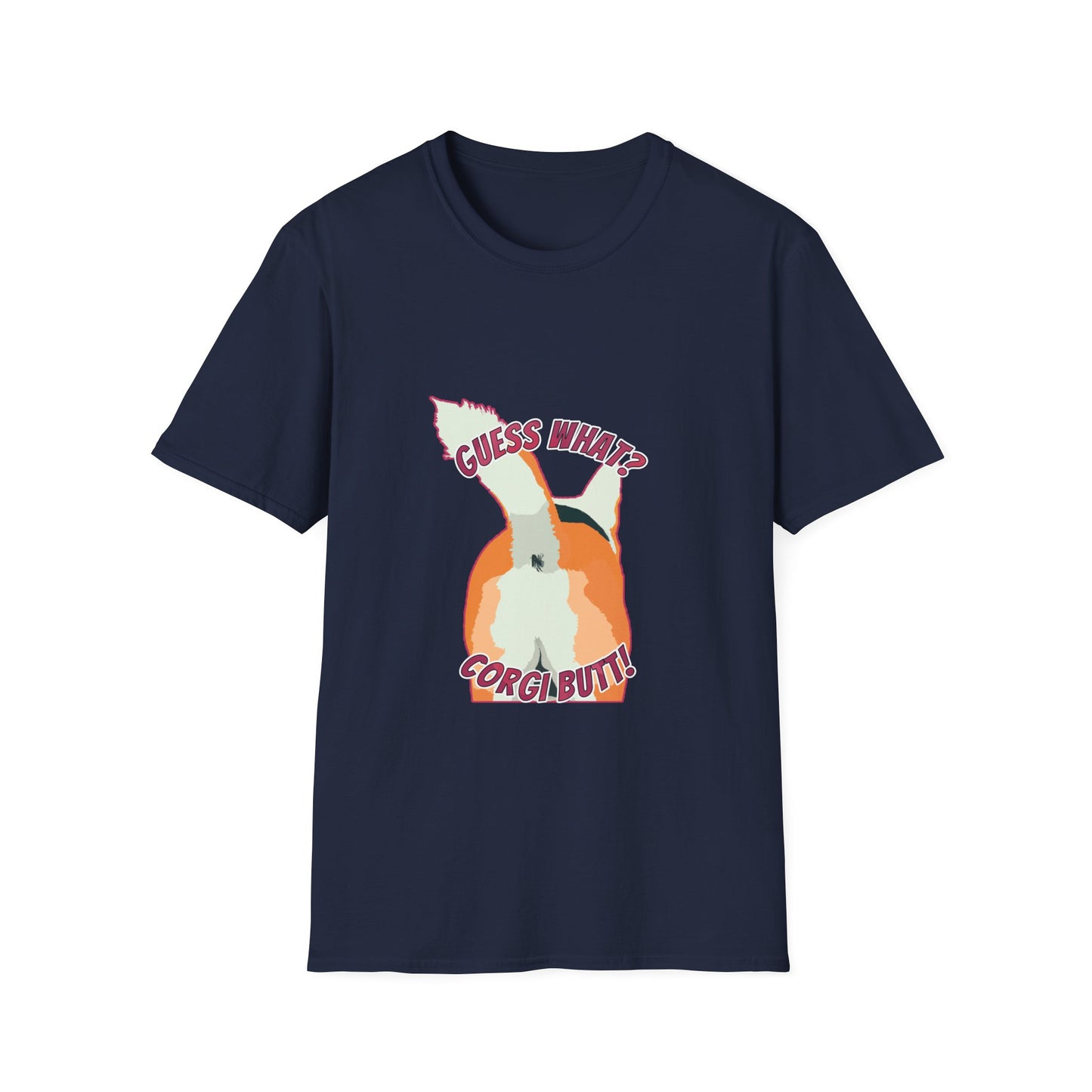 Guess What? Corgi Butt! - Unisex Softstyle T-Shirt