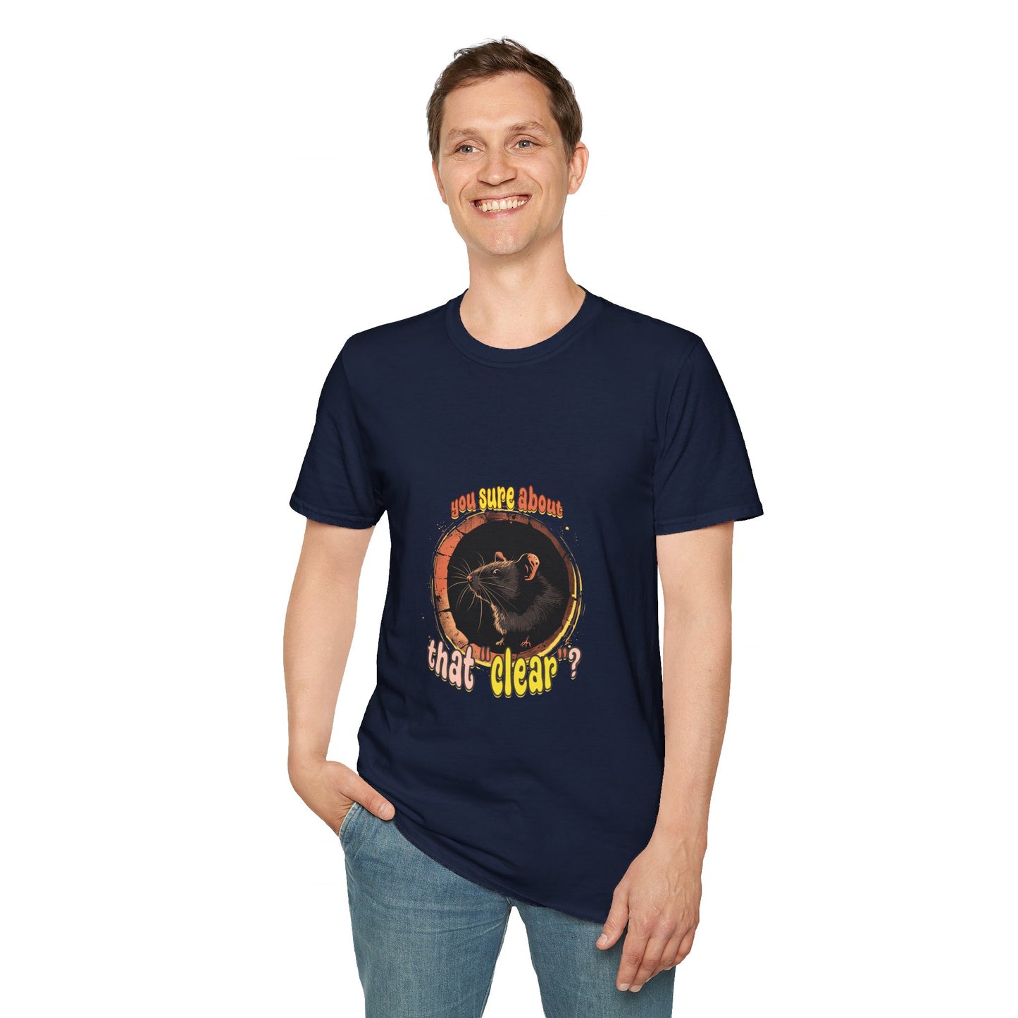 Are you sure about that clear? - Unisex Softstyle T-Shirt