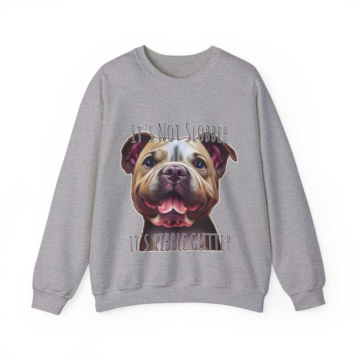 It's Not Slobber, It's Pibble Glitter (American Pit Bull Terrier / Pittie) - Unisex Heavy Blend Crewneck Sweatshirt