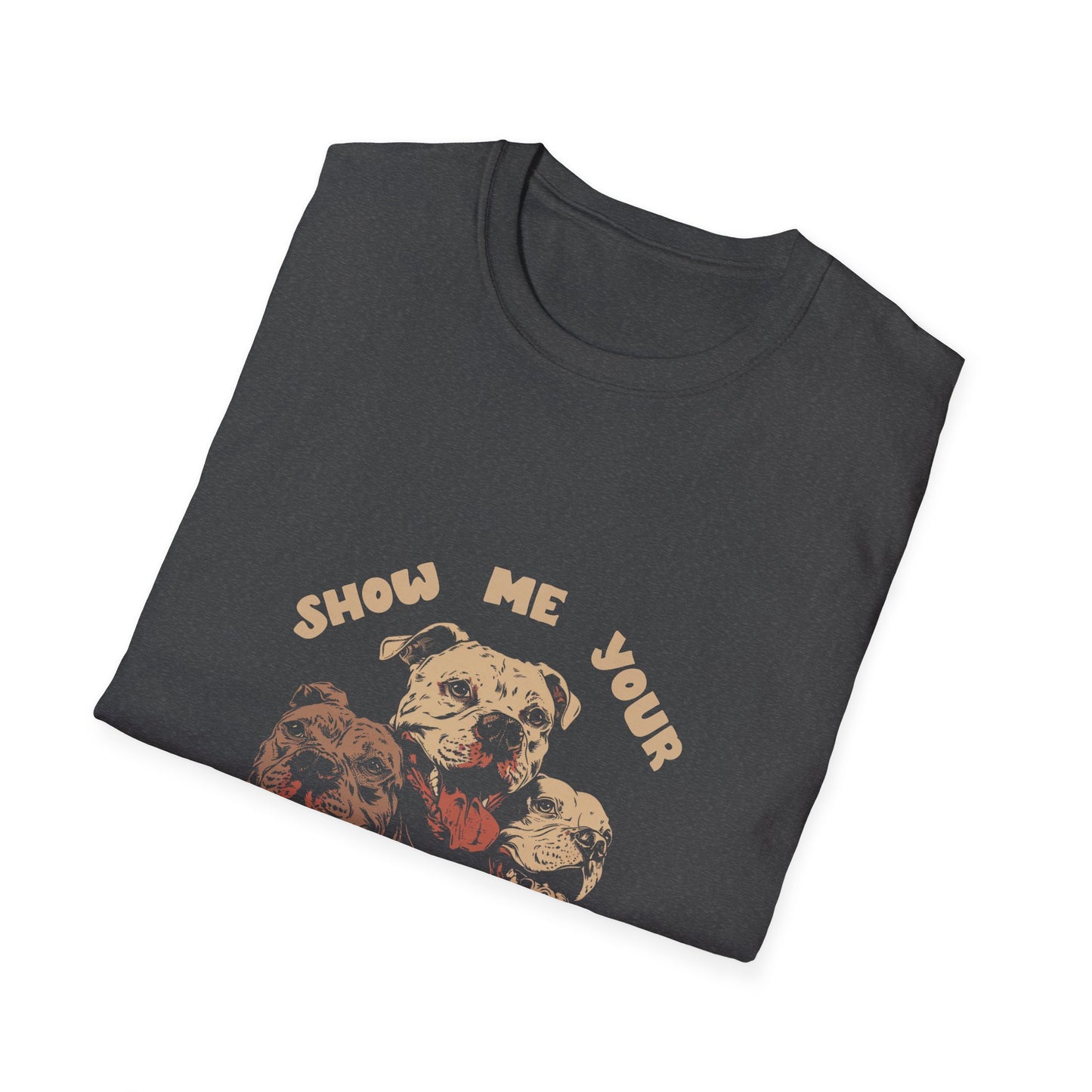 Show Me Your Pitties - Unisex Softstyle T-Shirt