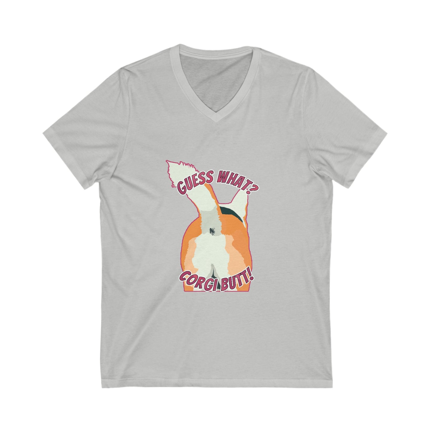 Guess What? Corgi Butt! - Unisex Jersey Short Sleeve V-Neck Tee