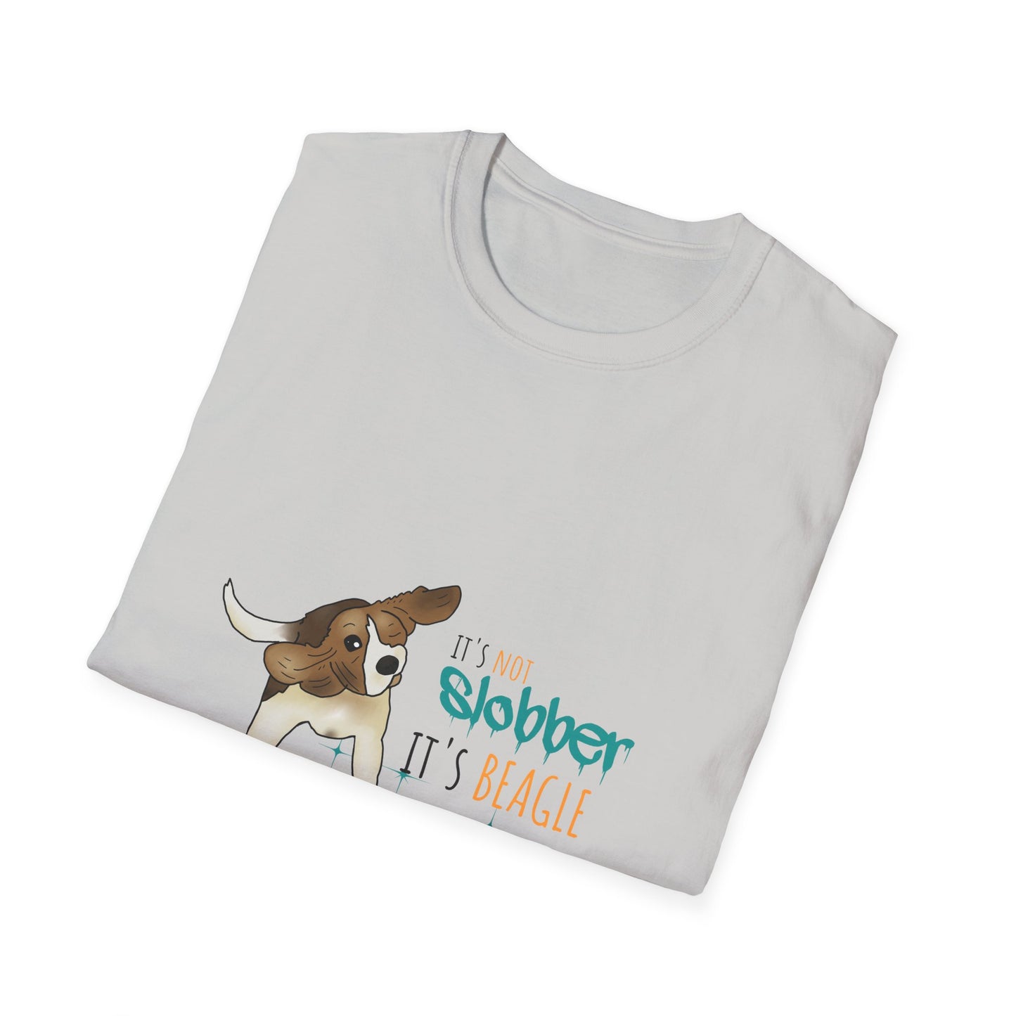 It's Not Slobber, It's Beagle Glitter! - Unisex Softstyle T-Shirt