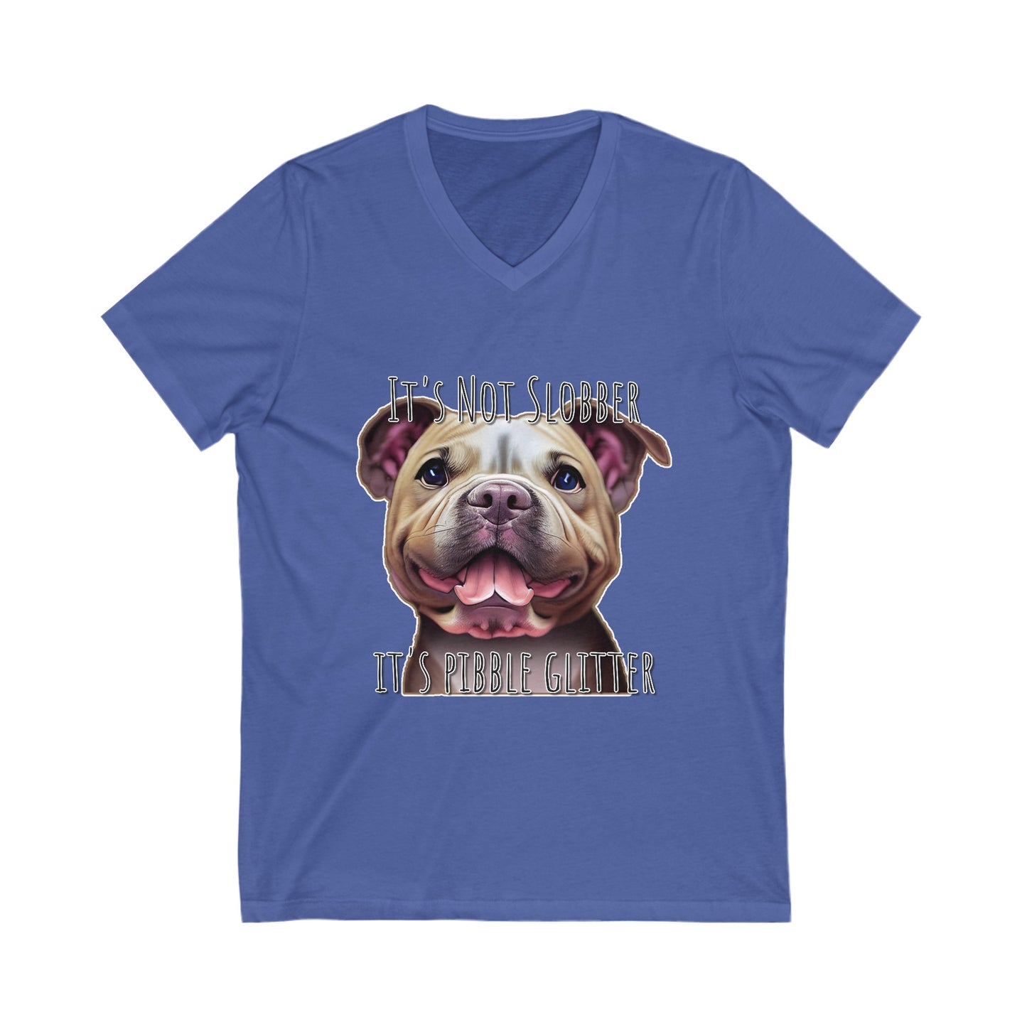 It's Not Slobber, It's Pibble Glitter (American Pit Bull Terrier / Pittie) - Unisex Jersey Short Sleeve V-Neck Tee