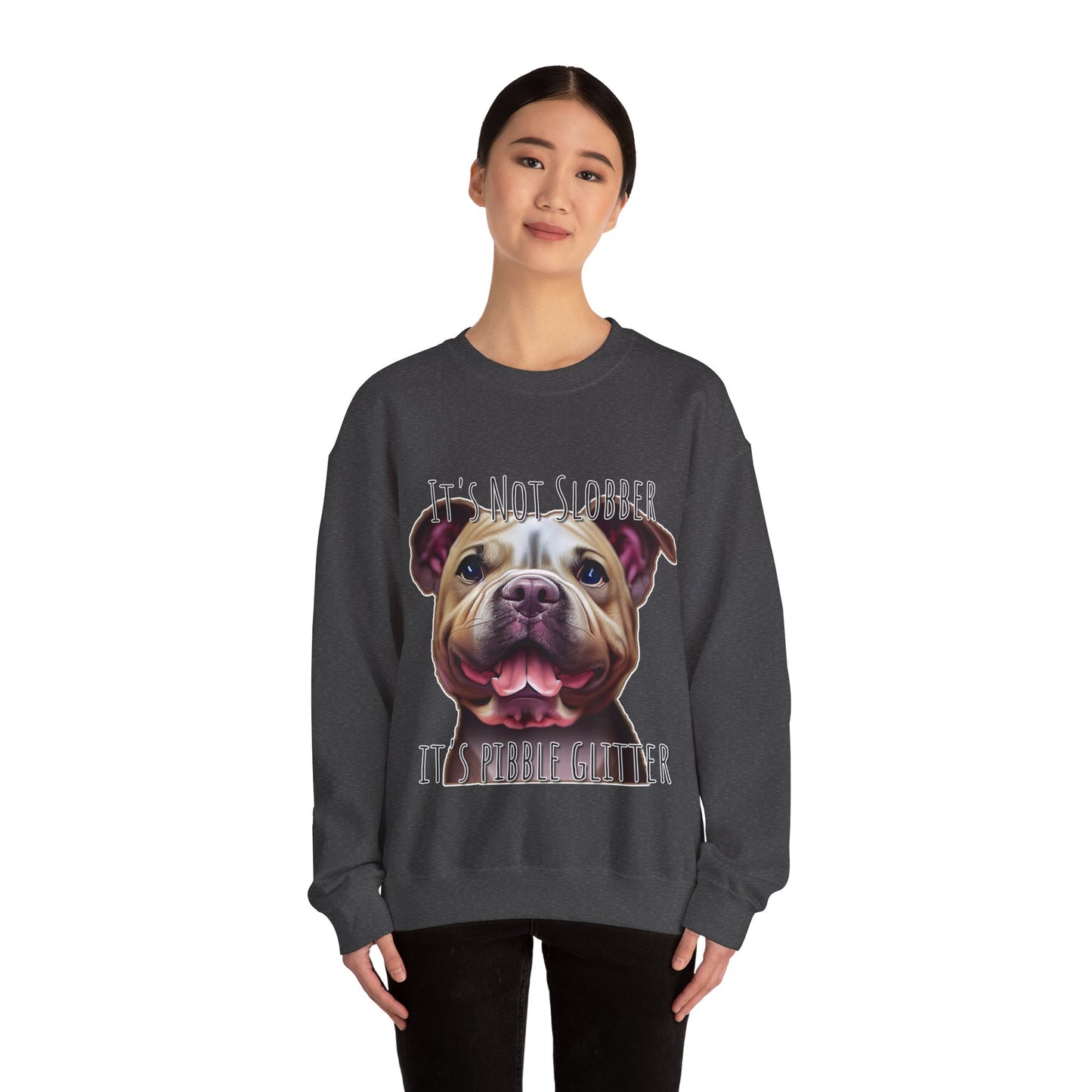 It's Not Slobber, It's Pibble Glitter (American Pit Bull Terrier / Pittie) - Unisex Heavy Blend Crewneck Sweatshirt