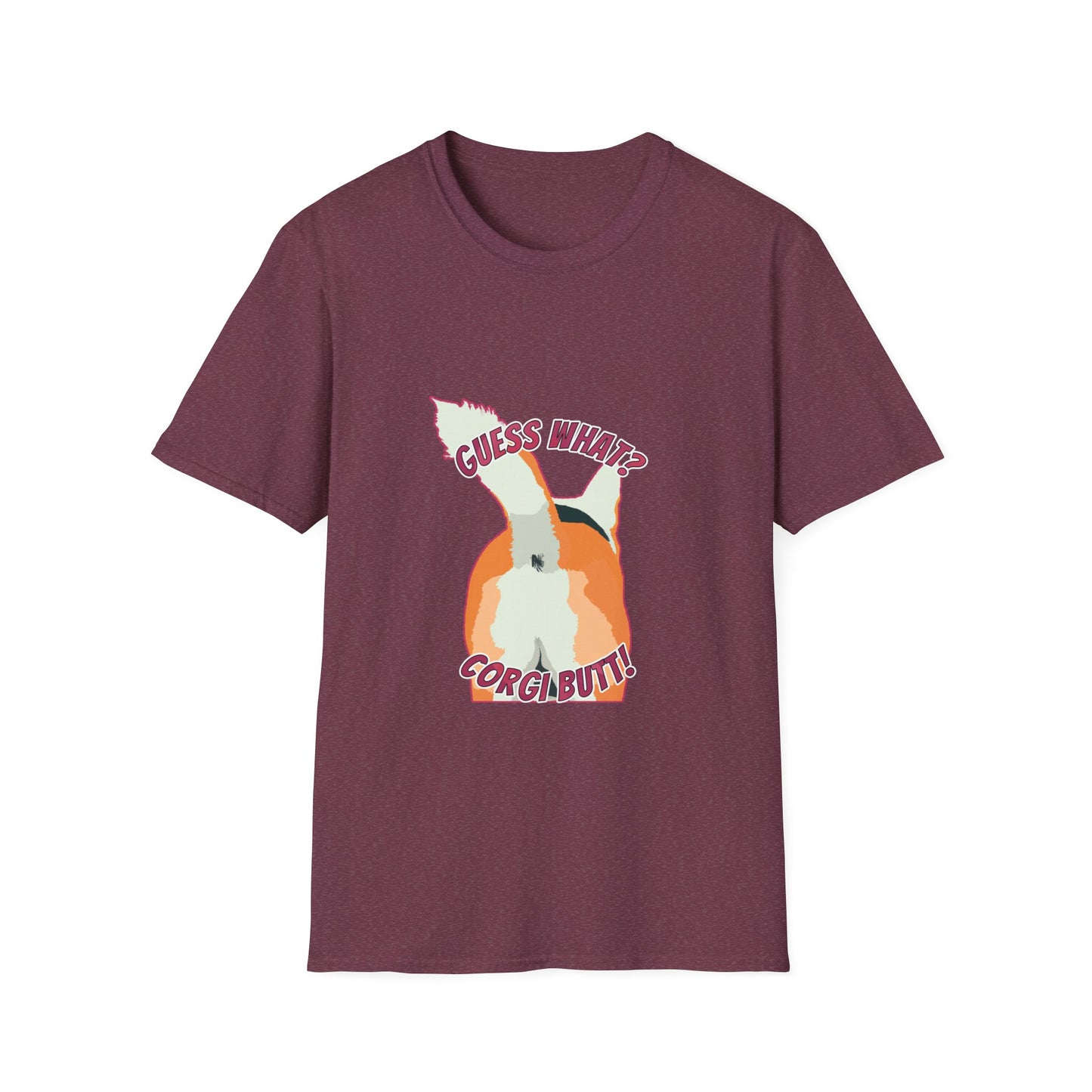 Guess What? Corgi Butt! - Unisex Softstyle T-Shirt