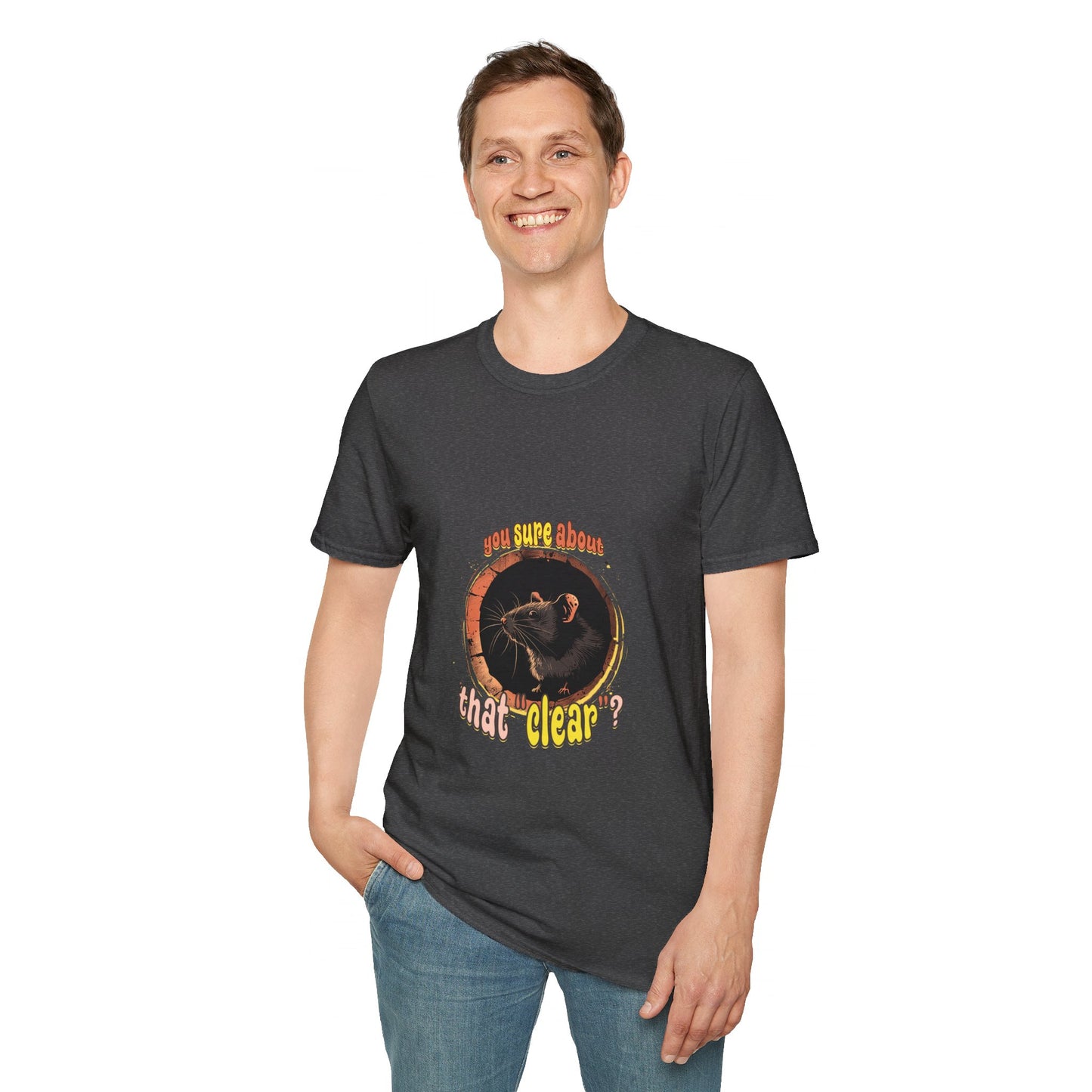 Are you sure about that clear? - Unisex Softstyle T-Shirt