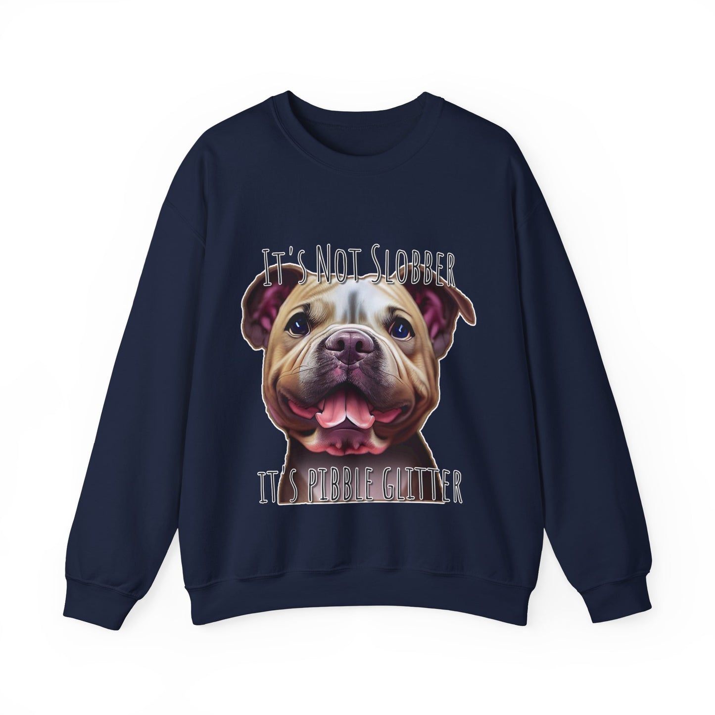 It's Not Slobber, It's Pibble Glitter (American Pit Bull Terrier / Pittie) - Unisex Heavy Blend Crewneck Sweatshirt