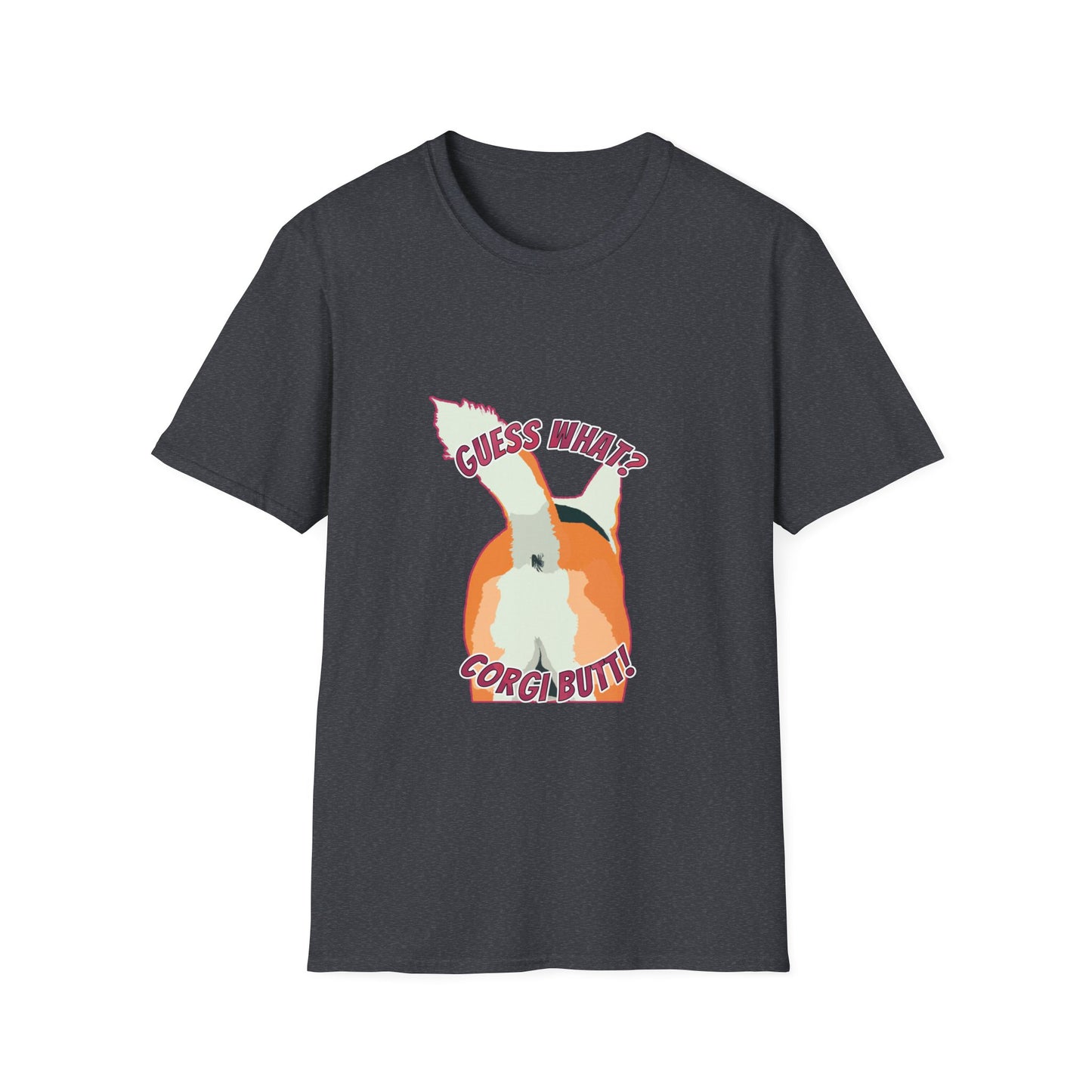 Guess What? Corgi Butt! - Unisex Softstyle T-Shirt