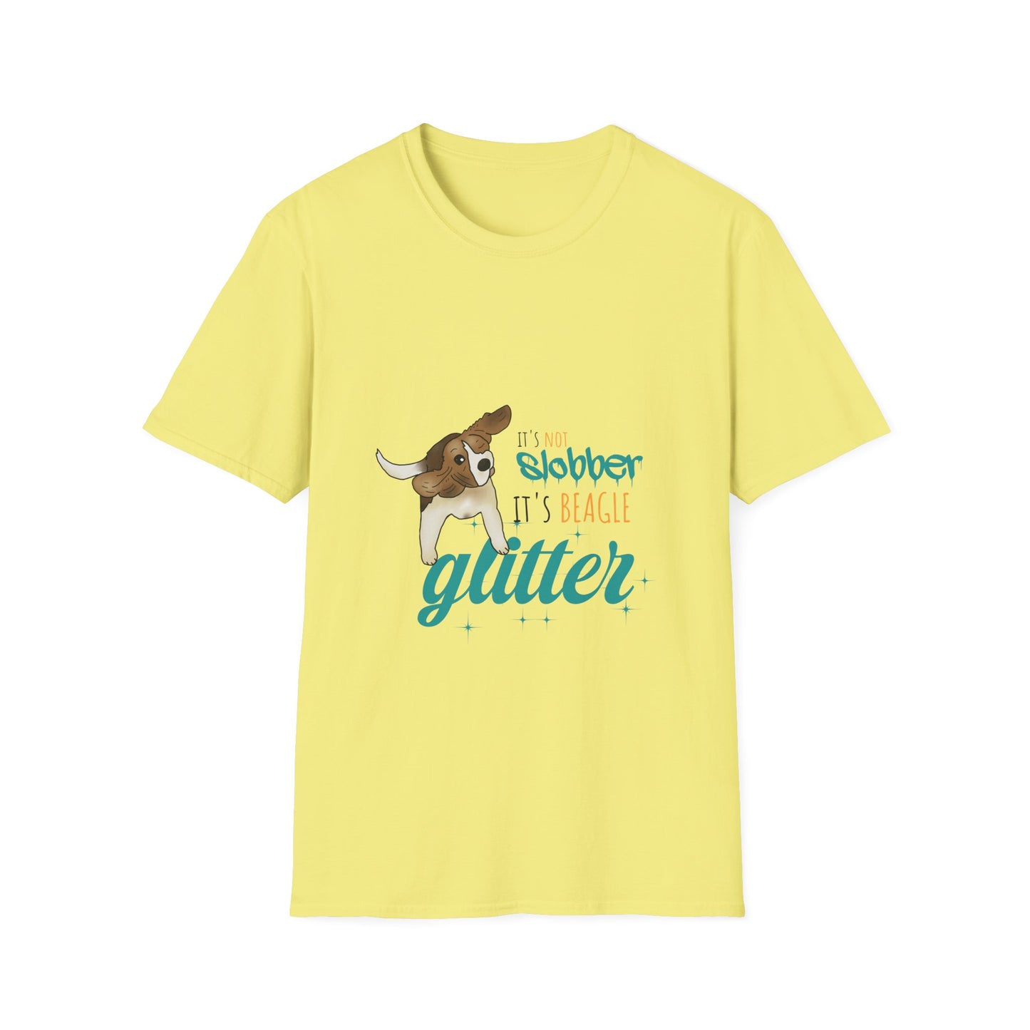 It's Not Slobber, It's Beagle Glitter! - Unisex Softstyle T-Shirt