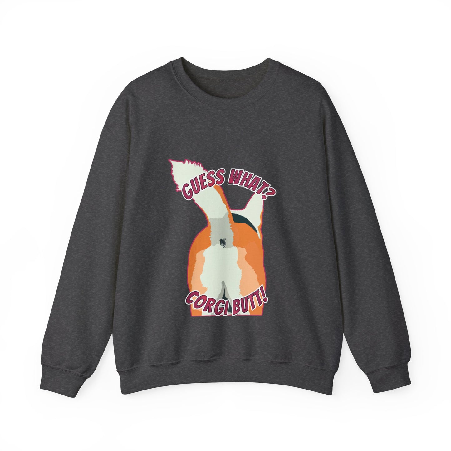 Guess What? Corgi Butt! - Unisex Heavy Blend Crewneck Sweatshirt