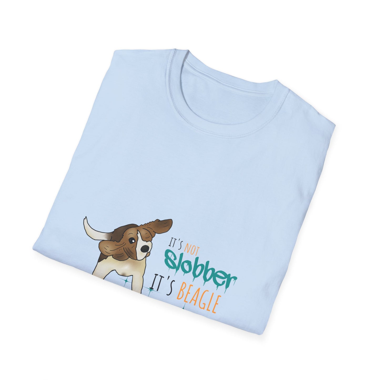 It's Not Slobber, It's Beagle Glitter! - Unisex Softstyle T-Shirt