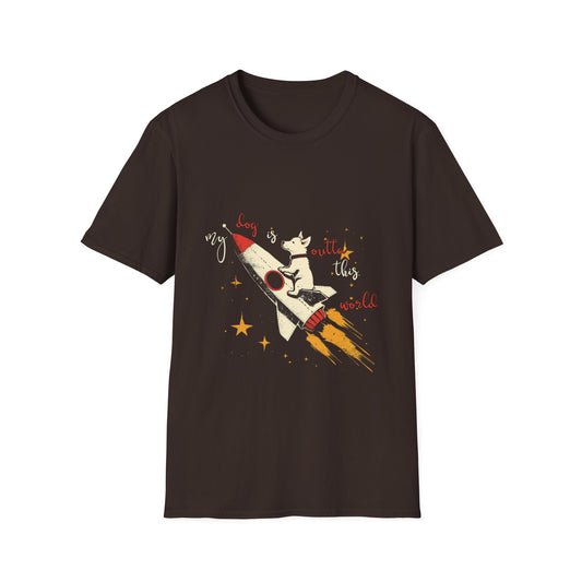 SPECIAL LAUNCH SHIRT - My Dog Is Outta This World - Unisex Softstyle T-Shirt