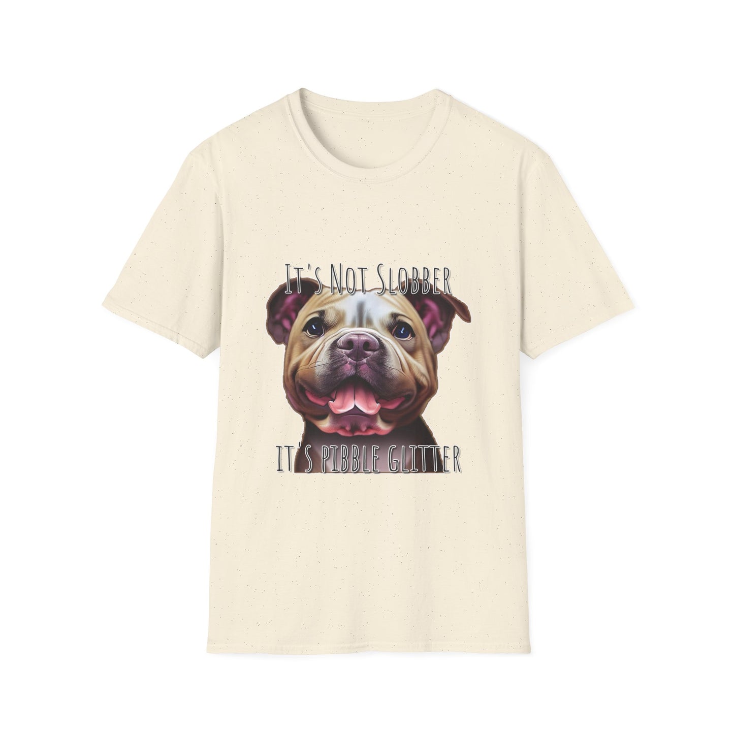 It's Not Slobber, It's Pibble Glitter (American Pit Bull Terrier / Pittie) - Unisex Softstyle T-Shirt