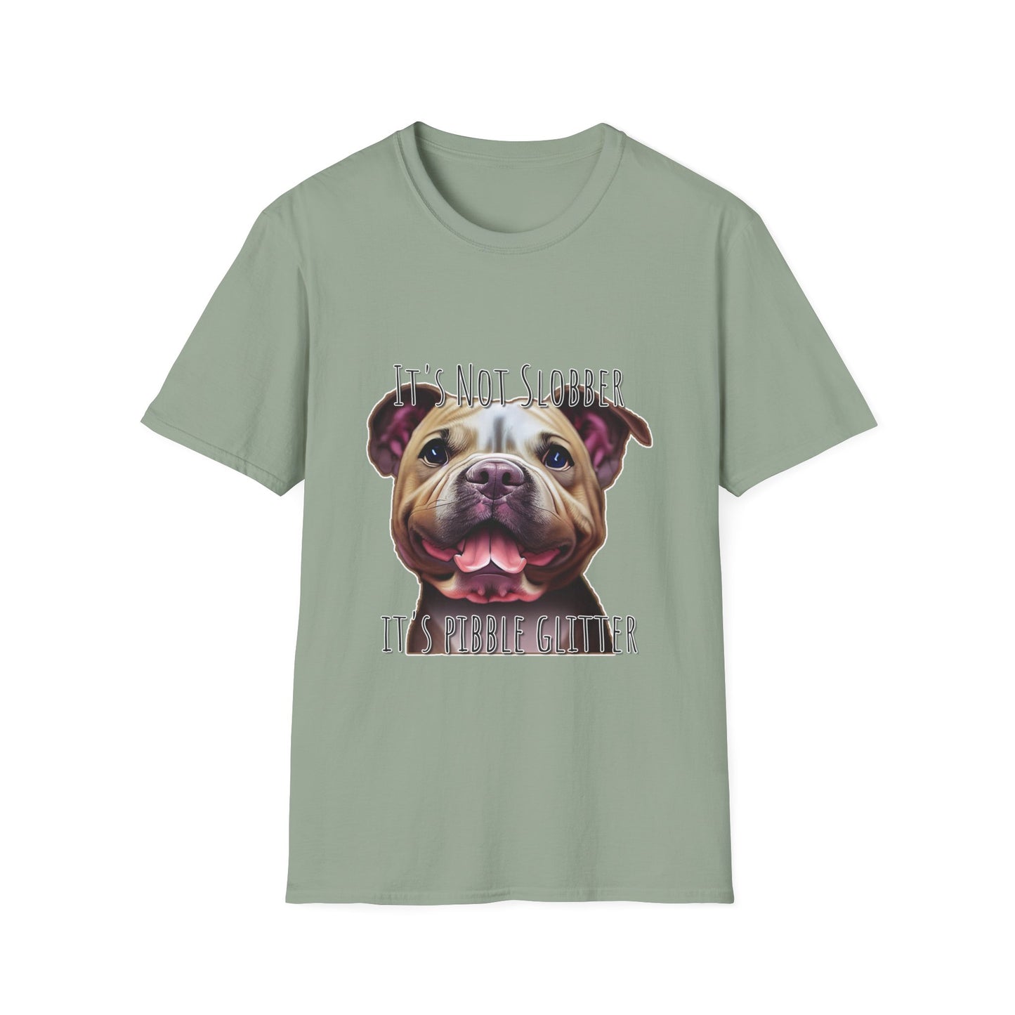 It's Not Slobber, It's Pibble Glitter (American Pit Bull Terrier / Pittie) - Unisex Softstyle T-Shirt