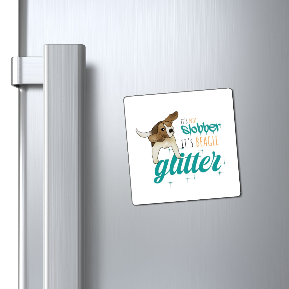 It's Not Slobber, It's Beagle Glitter! - Square Magnets