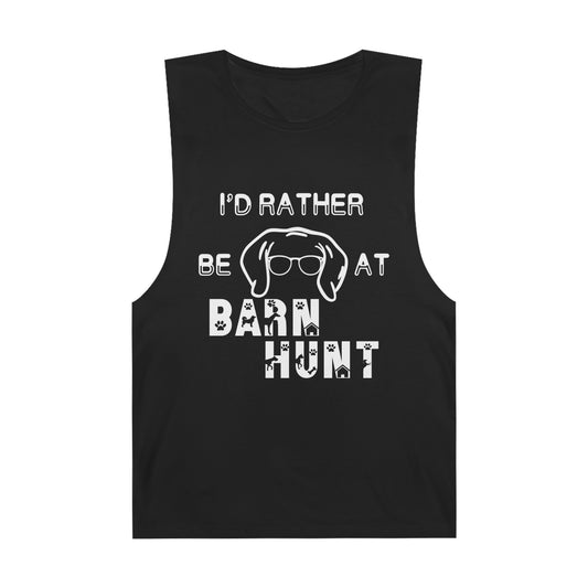 I'd Rather Be At Barn Hunt - Unisex Barnard Tank Top w/ Raw Armholes