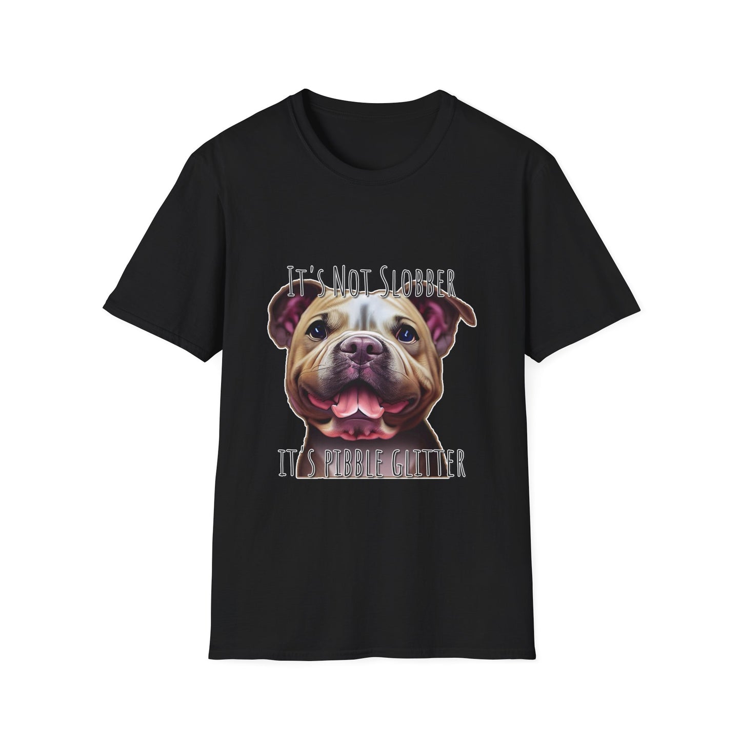 It's Not Slobber, It's Pibble Glitter (American Pit Bull Terrier / Pittie) - Unisex Softstyle T-Shirt